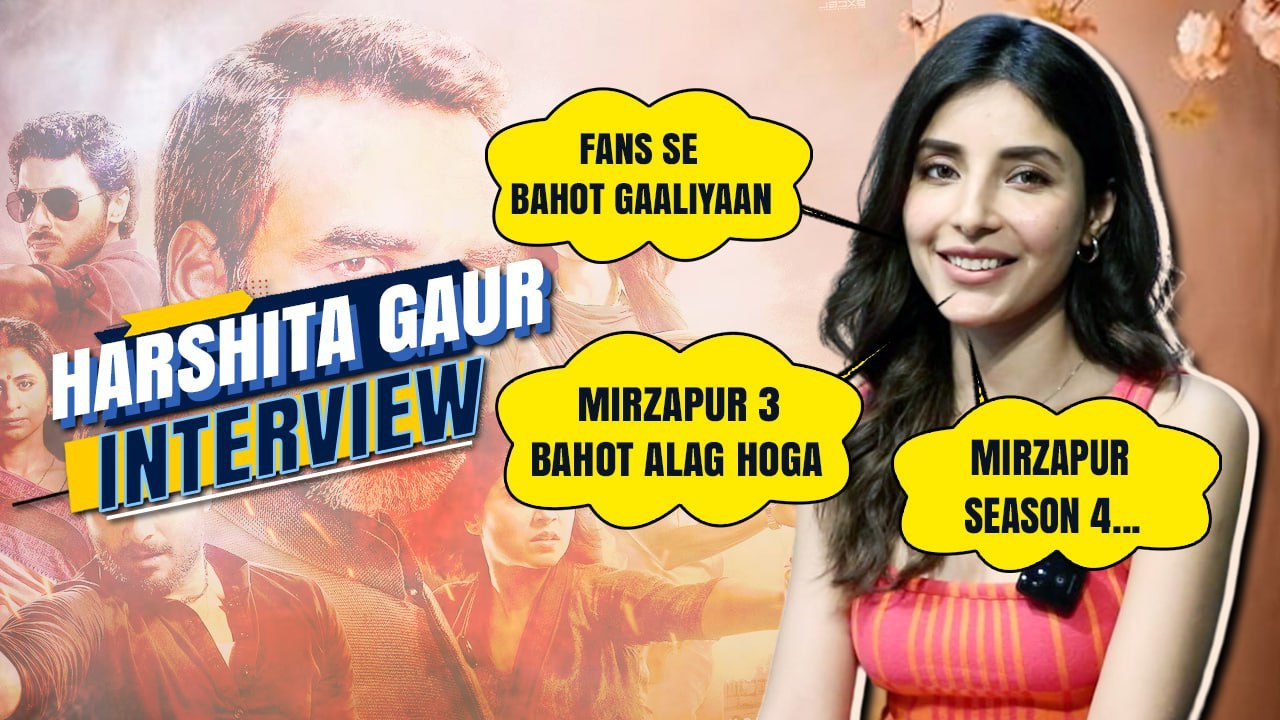 Mirzapur 3 की Dimpy Pandit aka Harshita Gaur ने बताया Fans देते थे ...