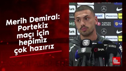 Merih Demiral: Portekiz maçı için hepimiz çok hazırız