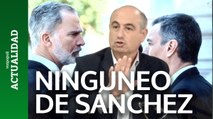 Hay un ninguneo constante del Gobierno de Pedro Sánchez al Rey Felipe