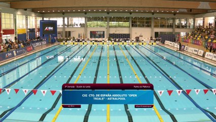 CXI  CTO. DE ESPAÑA ABSOLUTO "OPEN TRIALS" - ASTRALPOOL /  XLV CTO. DE ESPAÑA JUNIOR DE VERANO - Sesión 6