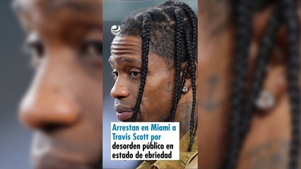 Arrestan en Miami a Travis Scott por desorden público en estado de ebriedad