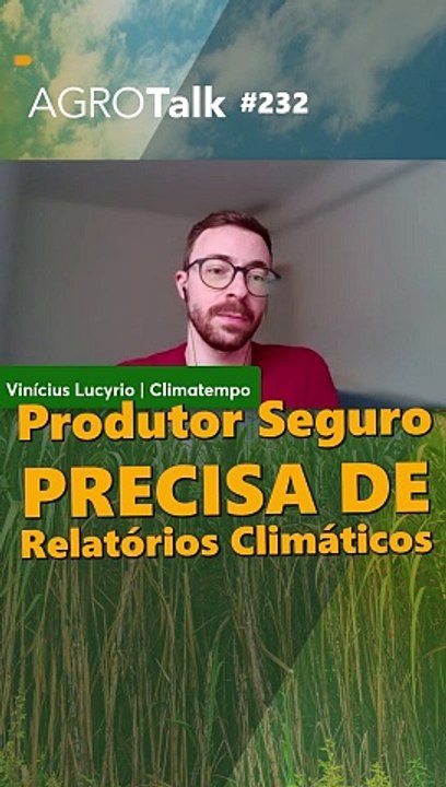 AGROTalk #232 Dados e informações de clima, são essenciais para se prevenir das mudanças climáticas!