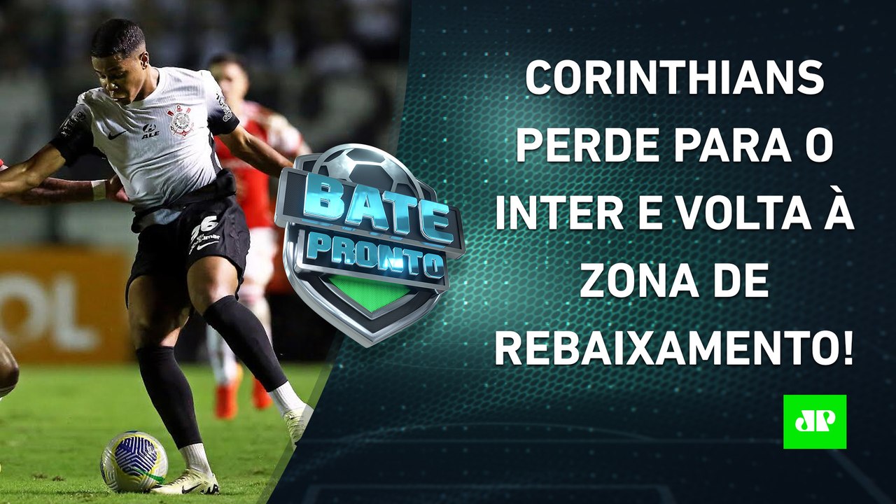 Corinthians É DERROTADO pelo Inter e VOLTA ao Z4; São Paulo PERDE a 1ª com Zubeldía! | BATE-PRONTO