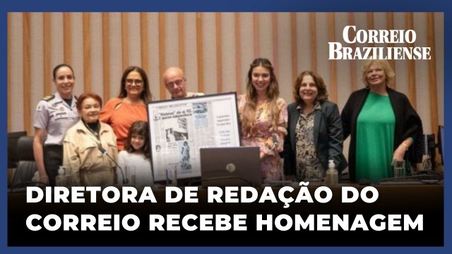DIRETORA DE REDAÇÃO DO CORREIO GANHA O TÍTULO DE CIDADÃ HONORÁRIA DE BRASÍLIA