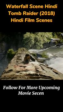 Waterfall Scene Hindi_Tomb Raider (2018) Hindi Film Scenes #viral #hollywood #hindimovie #dubbed #tombrider #tiktokseriesearningplatform #movieclips #actionmovie #tiktokshortfilm #bollywood 33K movies clips in hindi moies best scene 157 movies