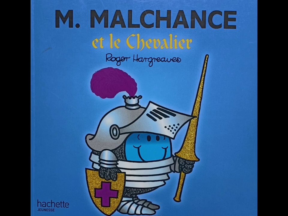 Monsieur Malchance et le chevalier - Monsieur Madame - Livre audio - Histoire du soir pour enfants