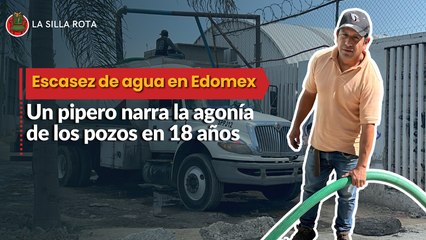 Escasez de agua en Edomex: un pipero narra 18 años de agonía de los pozos