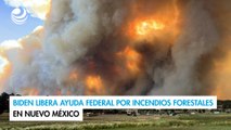 Biden libera ayuda federal por incendios forestales en Nuevo México