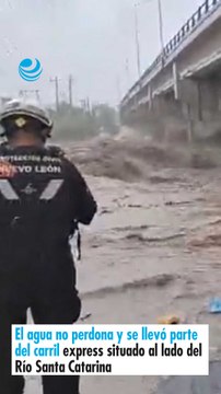 El agua no perdona y se llevó parte del carril express situado al lado del Río Santa Catarina