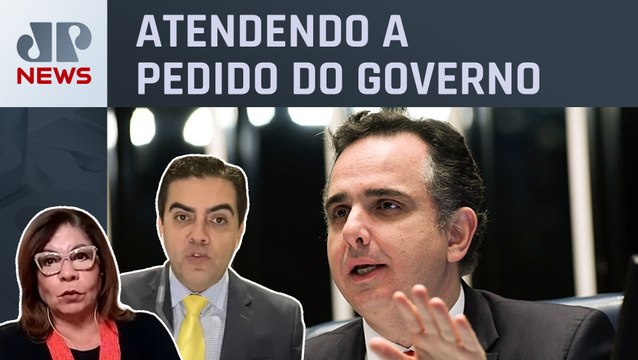 Rodrigo Pacheco adia votação de pautas sobre regras tributárias; Dora Kramer e Vilela analisam