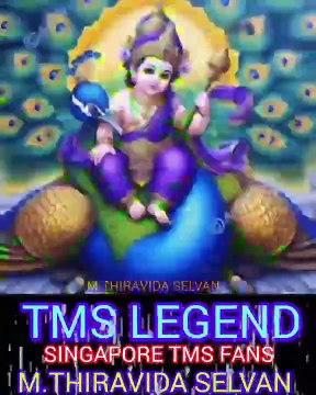 சிங்கப்பூர் முருகன் அரோகரா TMS LEGEND SINGAPORE TMS FANS M.THIRAVIDA SELVAN SINGAPORE