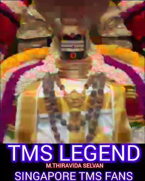 சிங்கப்பூர் நமசிவாயா TMS LEGEND SINGAPORE TMS FANS M.THIRAVIDA SELVAN SINGAPORE