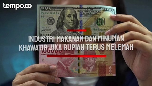 Mayoritas Bahan Baku Impor, Industri Makanan dan Minuman Khawatir Jika Rupiah Terus Melemah