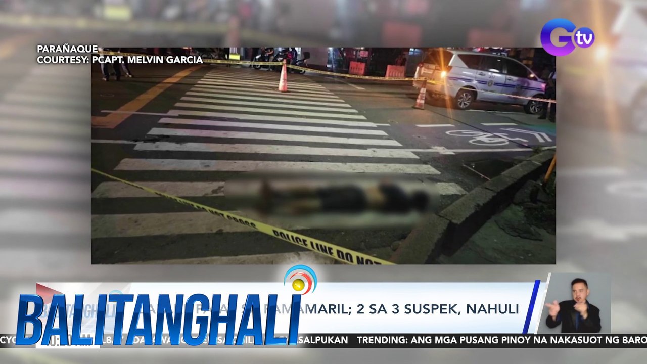 Lalaki, patay sa pamamaril; 2 sa 3 suspek, nahuli | Balitanghali