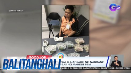 Tauhan ng NAIA Terminal 3, nagsauli ng nakitang dollar bills na katumbas ng mahigit P1M | Balitanghali