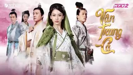 Tập 26 - Vân Trung Ca (Lồng tiếng)_DV Lục Nghị, Angelababy