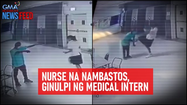 Nurse na nambastos, ginulpi ng medical intern | GMA Integrated Newsfeed