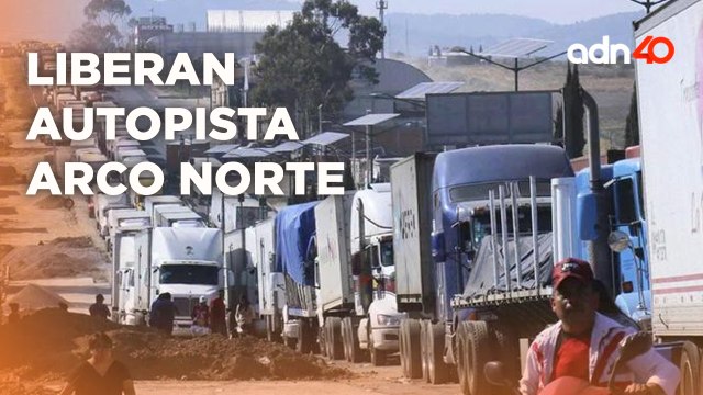 Autopista Arco Norte es liberada luego de más de 70 horas bloquead por ejidatarios