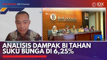 Analisis Dampak BI Tahan Suku Bunga di 6,25%