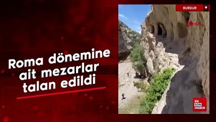 Burdur'da Roma dönemine ait mezarlar talan edildi