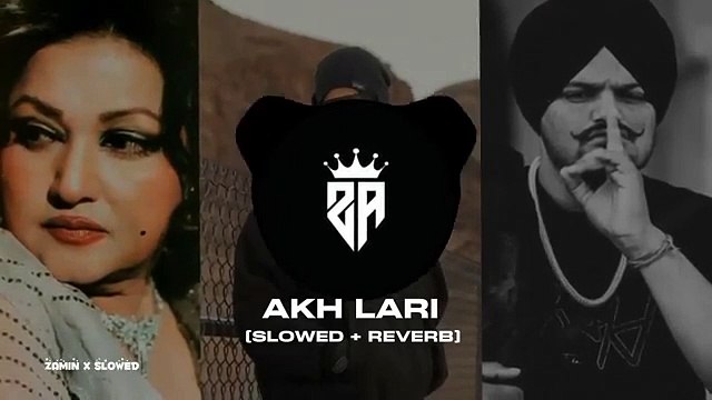 AKH LARI -SLOWED - REVERB- Noor jhan x sidhu moosa wala x bohemia - Mushup song- ZAMIN X SLOWED