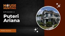 IMPIANA HOUSE HUNTING Episode 2: Puteri Ariana