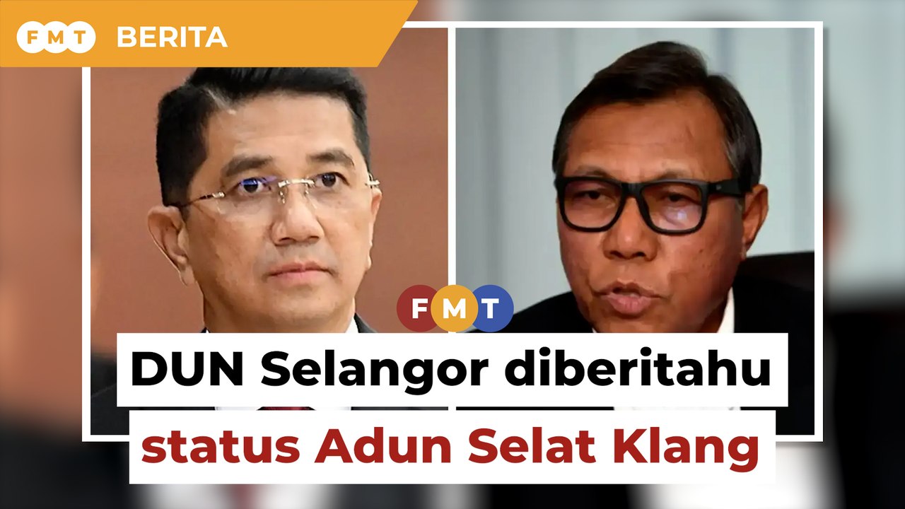 Azmin hantar notis Adun Selat Klang bukan lagi ahli Bersatu