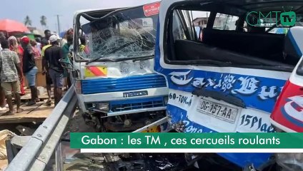 [#Reportage] Gabon : les TM, ces cercueils roulants