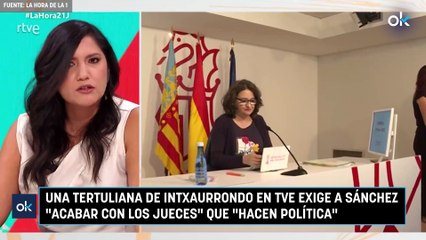 Una tertuliana de Intxaurrondo en TVE exige a Sánchez "acabar con los jueces" que "hacen política"