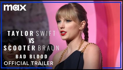Taylor Swift vs. Scooter Braun: Bad Blood | Official Trailer - Max