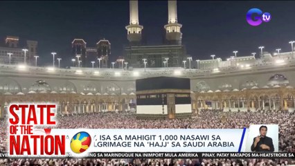 DFA: Pinay, isa sa mahigit 1,000 nasawi sa Islamic Pilgrimage na 'Hajj' sa Saudi Arabia | SONA