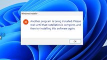 How To Fix Another program is being installed please wait until the installation is complete and then try installing the software again Error in Windows 11 / 10 / 8 / 7
