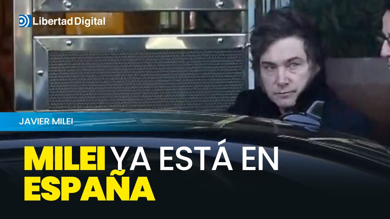 Milei llega a España