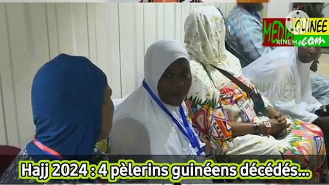Hajj 2024 : 4 pèlerins guinéens décédés…