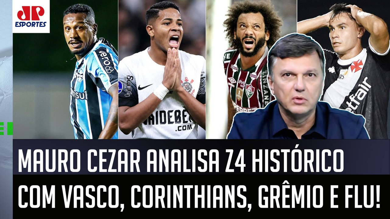 "Cara, esses times TÊM QUE..." Mauro Cezar É DIRETO sobre Z4 com Vasco, Corinthians, Flu e Grêmio!