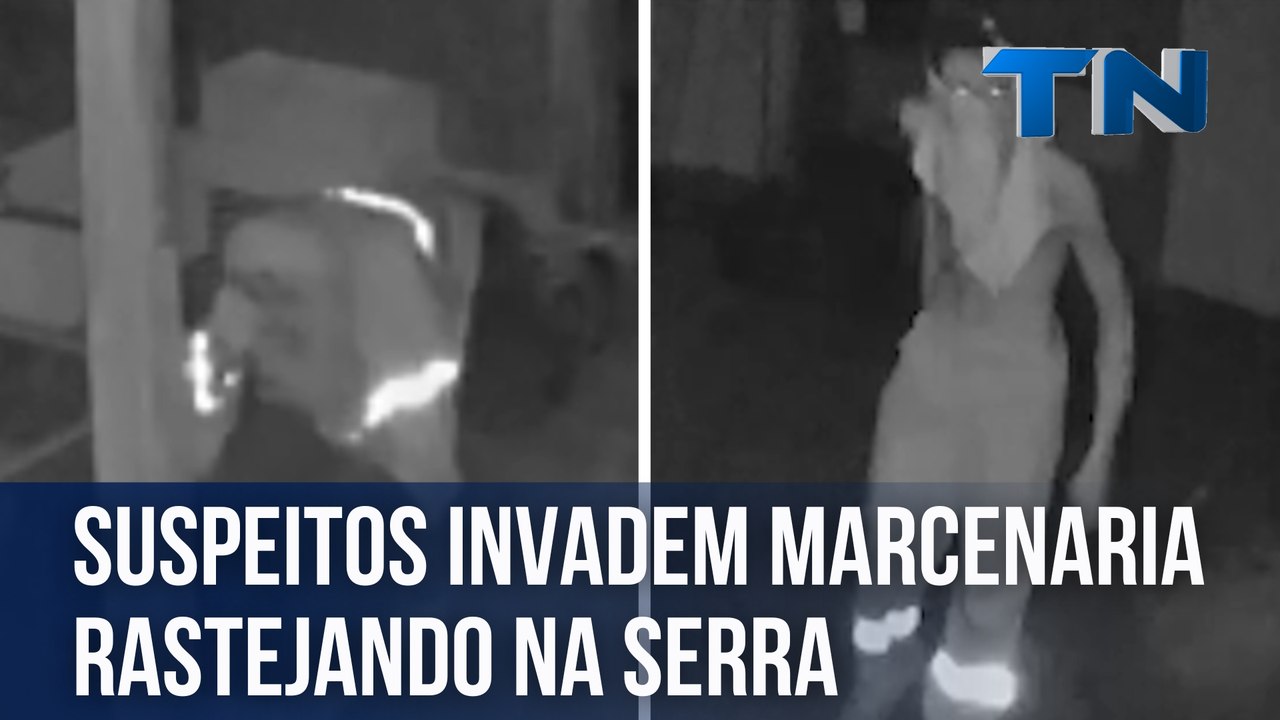 Suspeitos invadem marcenaria rastejando na Serra