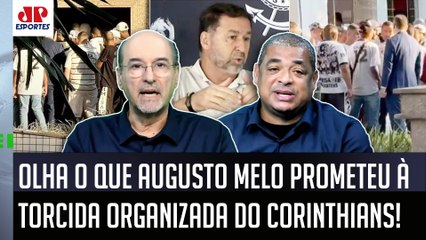LOUCURA??? "A INFORMAÇÃO é que o Augusto Melo PROMETEU à torcida organizada do Corinthians que..."