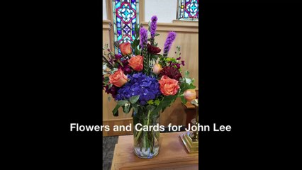 Flowers and Cards for John Lee