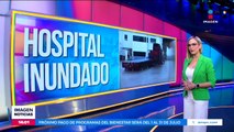 Colapsa drenaje del Hospital de la Niñez Oaxaqueña tras paso de “Alberto”