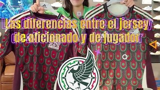 Las diferencias entre el Jersey local de Aficionado y de Jugador de la Selección Mexicana