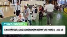 Jemaah Haji Kloter SUB 01 Jadi Rombongan Pertama yang Pulang ke Tanah Air