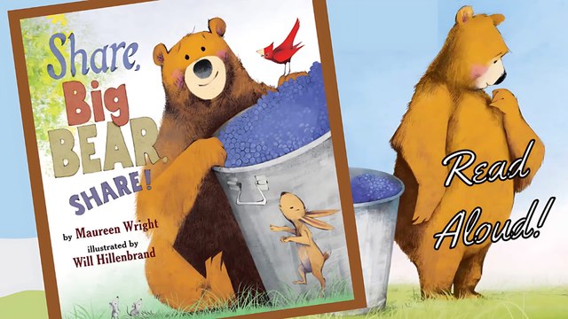 Share Big Bear Share - Maureen Wright - Summer Kids Book Read Aloud - Bedtime Stories for Kids