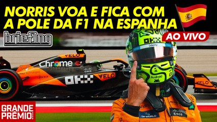 NORRIS TIRA POLE DE VERSTAPPEN! GP ESPANHA F1 2024: tudo sobre a CLASSIFICAÇÃO | Briefing