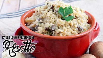 Keto Recipe - Cauliflower Mushroom Risotto 2024 - 2025