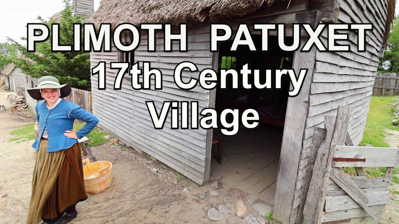 Experience The Living History At PLIMOTH PATUXET 17th Century Village Museum