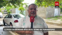 Los ríos del Istmo de Tehuantepec se desbordan por las intensas lluvias