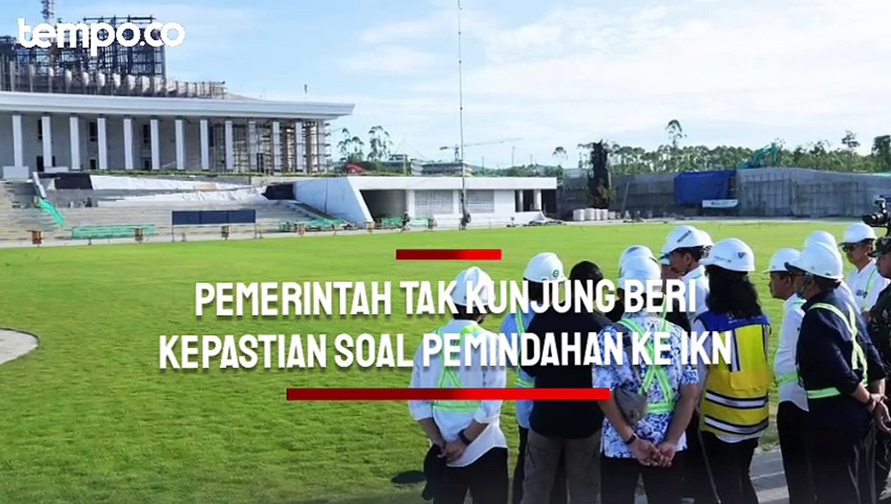 Pemerintah Tak Kunjung Beri Kepastian Soal Pemindahan Ibu Kota ke IKN, Begini Kata Pakar