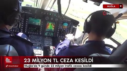Muğla’da 9 günde 23 milyon trafik cezası kesildi