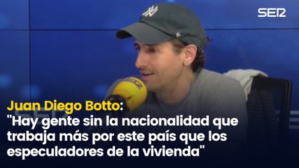 Juan Diego Botto: "Hay gente sin la nacionalidad que trabaja más por este país que los especuladores de la vivienda"