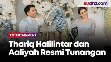 Kini Resmi Tunangan, Thariq Halilintar Yakin Aaliyah Massaid Jodohnya Sejak 2 Minggu Kenal